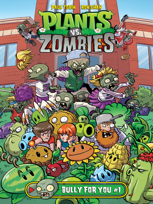 Title details for Plants vs. Zombies (2015): Bully For You, Part 1 by Paul Tobin - Available
